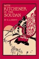 With Kitchener in the Soudan: A Story of Atbara and Omdurman 1515204286 Book Cover