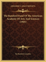The Rumford Fund Of The American Academy Of Arts And Sciences 1161741097 Book Cover