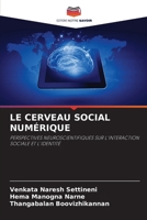 Le Cerveau Social Numérique (French Edition) 6209784062 Book Cover