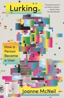 Lurking: How a Person Became a User 0374194335 Book Cover