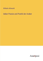 Ueber Poesie und Poetik der Araber 1020683260 Book Cover