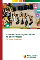O uso de Tecnologias Digitais no Ensino Médio 6202407824 Book Cover
