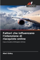 Fattori che influenzano l'intenzione di riacquisto online 620568425X Book Cover