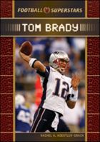 Tom Brady (Football Superstars) 0791096890 Book Cover