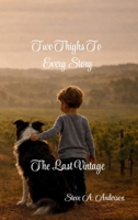 Two Thighs To Every Story: The Last Vintage B0GVY17JPT Book Cover
