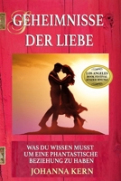 Geheimnisse der Liebe: Was Du wissen musst um eine phantastische Beziehung zu haben 1989913539 Book Cover