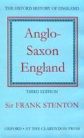 Anglo-Saxon England (The Oxford History of England) 0192801392 Book Cover