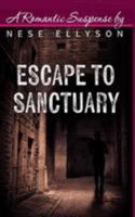 Escape to Sanctuary 1494450151 Book Cover