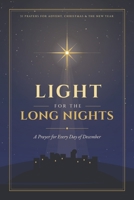 Light for the Long Nights: A Prayer for Every Day of December B0HK2LQ3VW Book Cover