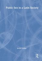 Public Sex in a Latin Society 1560239859 Book Cover