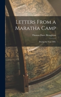 Letters From A Mahratta Camp During The Year 1809 1014640350 Book Cover
