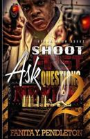 Shoot First Ask Questions Never Part 2 149098402X Book Cover