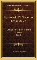 Epistolario Di Giacomo Leopardi, Volume 2 1161001859 Book Cover