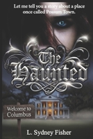 The Haunted: Possum Town: A Haunted History Series Book 3 (The Haunted Series) (Volume 3) 1727002091 Book Cover
