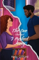 The One I Pushed Away 1738334627 Book Cover
