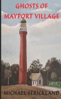 Ghosts of Mayport Village B087S85HFX Book Cover