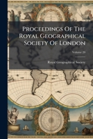 Proceedings Of The Royal Geographical Society Of London, Volume 20... 1274355761 Book Cover