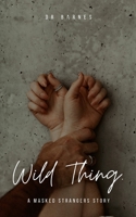 Wild Thing.: A Masked Stranger Story B0DCBYWRP8 Book Cover