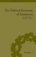 The Political Economy of Sentiment: Paper Credit and the Scottish Enlightenment in Early Republic Boston, 1780-1820 1851968857 Book Cover
