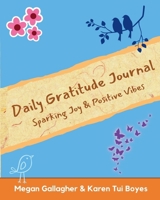 Daily Gratitude Journal - Sparking Joy & Positive Vibes 1067016937 Book Cover