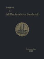 Jahrbuch Der Schiffbautechnischen Gesellschaft: Achtzehnter Band 1917 3642901778 Book Cover