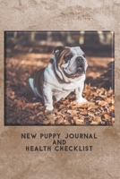 New Puppy Journal And Health Checklist: Bulldog Medical Tracker, Veterinarian Visit Log Book, Canine Dog Memory Book 1671309707 Book Cover