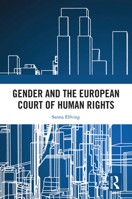 Gender and the European Court of Human Rights (Routledge Research in EU Law) 1032563516 Book Cover