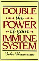 Double the Power of Your Immune System 0132180251 Book Cover
