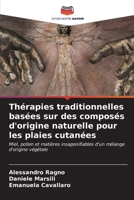Thérapies traditionnelles basées sur des composés d'origine naturelle pour les plaies cutanées 6206615812 Book Cover
