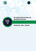 Die Organisationsstruktur der Muslimbruderschaft Merkmale.. Ziele.. Zukunft (German Edition) 9948846079 Book Cover