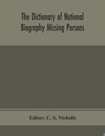 The Dictionary of National Biography: Missing Persons 9354151981 Book Cover