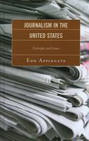 Journalism in the United States: Concepts and Issues 0810881853 Book Cover