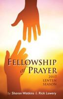 Fellowship of Prayer: 2017 Lenten Season 0827211155 Book Cover