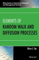 Elements of Random Walk and Diffusion Processes (Wiley Series in Operations Research and Management Science) 1118618092 Book Cover