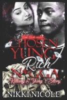 Chosen By A Yung Rich N*gga: Killany & Yung’s Story 1690640812 Book Cover