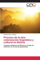 Proceso de la des-colonizaci�n ling��stica y cultural en Bolivia 620225615X Book Cover