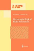 Geomorphological Fluid Mechanics 3642076939 Book Cover