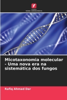 Micotaxonomia molecular - Uma nova era na sistemática dos fungos (Portuguese Edition) 6207867351 Book Cover