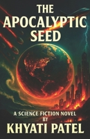 THE APOCALYPTIC SEED B0G6JZJ96B Book Cover