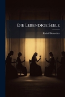 Die Lebendige Seele: Gedichte ...... 1278709568 Book Cover