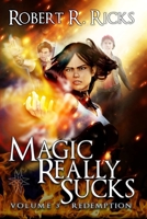 Magic Really Sucks - Volume 3 "Redemption" 0359964915 Book Cover