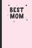 Best Mom: Pink Lined Notebook for Special Moms! 1676585672 Book Cover