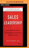 Sales Leadership: The Essential Leadership Framework to Coach Sales Champions, Inspire Excellence, and Exceed Your Business Goals 1721388419 Book Cover