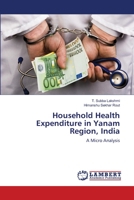 Household Health Expenditure in Yanam Region, India 3659168157 Book Cover