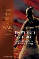 The Warrior's Apprentice: Your First Guide to the Magic of Strategy (Sun Tzu's the Art of War) 1929194323 Book Cover