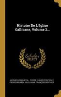 Histoire De L'église Gallicane, Volume 2... 0341365831 Book Cover