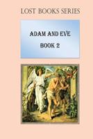 Adam and Eve: Book 2 1530837340 Book Cover
