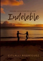 Indeleble (Spanish Edition) 1291941525 Book Cover
