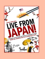 Live From Japan! 1716419824 Book Cover