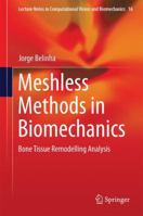 Meshless Methods in Biomechanics: Bone Tissue Remodelling Analysis 3319063995 Book Cover